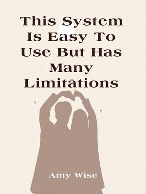 cover image of This System Is Easy to Use But Has Many Limitations